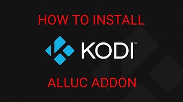 ALLUC ADDON KODI 16.1|HOW TO INSTALL