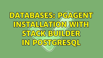 Databases: pgAgent installation with Stack Builder in PostgreSQL