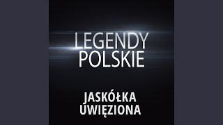 Legendy Polskie - Jaskółka Uwięziona chords