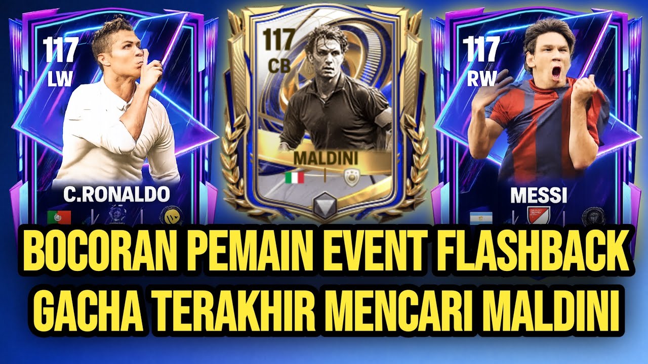 🔥 BOCORAN PEMAIN EVENT FLASHBACKS FC MOBILE! GACHA TERAKHIR TOTY WEEK 2 – MALDINI OVR 117 DATANG?! 😱