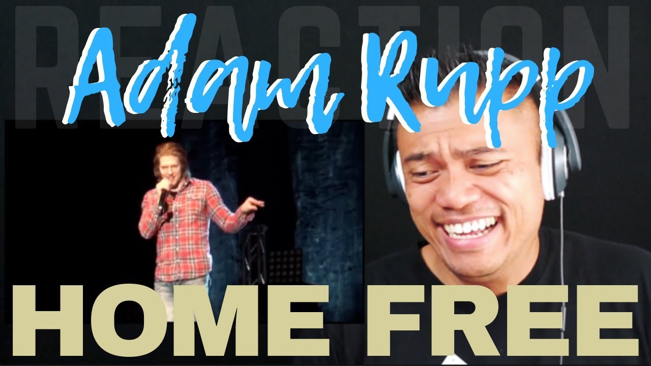 ADAM RUPP of HOME FREE showcasing his talent | REACTION vids with ...
