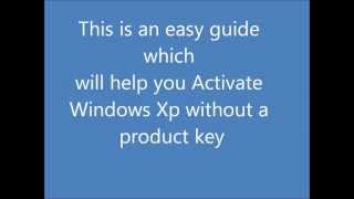 How to Activate Windows Xp With No Product Key