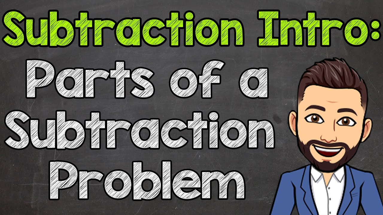 parts-of-a-subtraction-problem-minuend-subtrahend-difference-math-with-mr-j-youtube