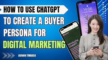 How to Use ChatGPT to Create a Buyer Persona for Digital Marketing