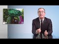 S8 E14: Asian Americans, The UK & Bolsonaro: Last Week Tonight with John Oliver