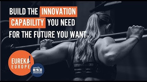 Introducing Eureka!Europe and Innovation Engineering 2022