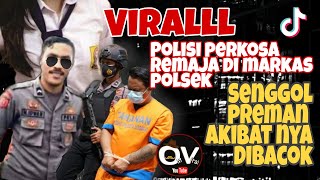 Polisi perkosa remaja di markas Polsek Maluku & di Sidoarjo Sekali senggol bacok, cek faktanya ! screenshot 5