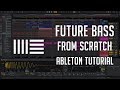 Future Bass from Scratch - Ableton Live Tutorial - Free Download