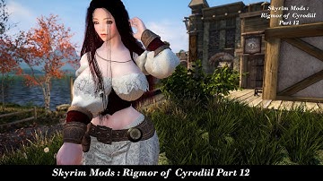 Skyrim|| Skyrim Mods || Best Skyrim Mods 2022 || Skyrim Mods : Rigmor of Cyrodiil Part 12😇