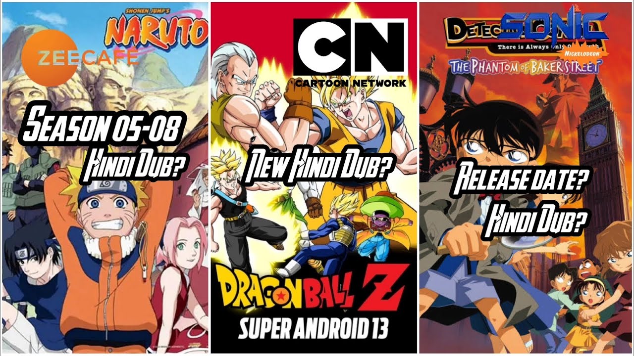 Naruto Season 05-08 Hindi Dub Update!? | Dragon Ball Z Movie New Hindi Dub?! | Detective Conan Hindi