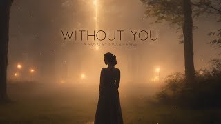 Without You - Stolen Vibes