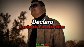 Miniatura del video "Declaro (Video Lyric) Grupo Respaldo Ft. Inspiración Cristiana 2023"