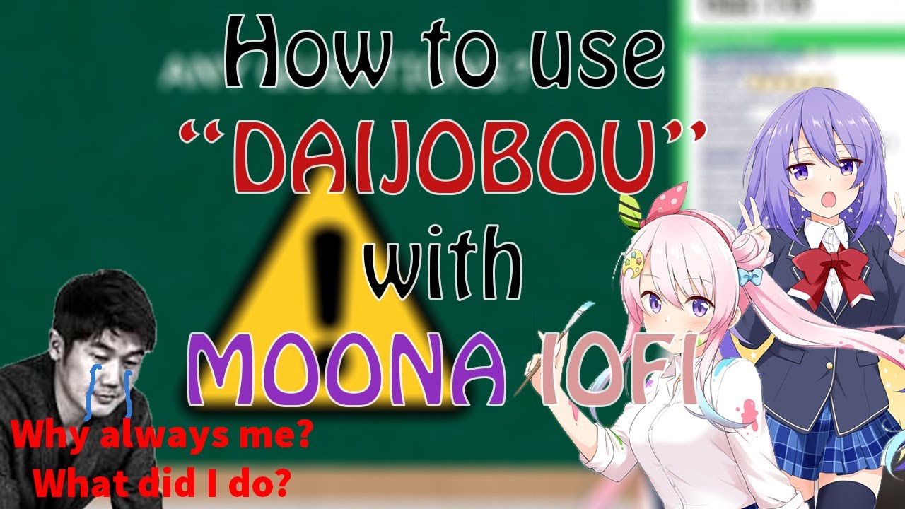 How to use "DAIJOBOU" with the PROPER CONTEXT, also Yagoo