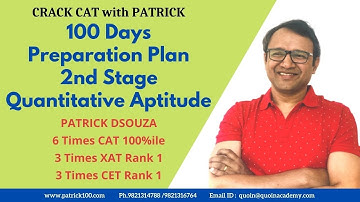 100 Days Prep Plan : 2nd Stage Prep MATH / Quants | CAT | Patrick Dsouza | 6 times CAT 100%ile