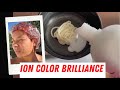 Color Application  Tutorial | ION COLOR BRILLIANCE for beginners | 7RR New growth edition