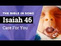 Isaiah 46  care for you    bible in song    project of love