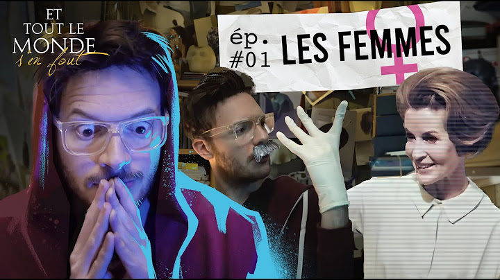 Et tout le monde s'en fout #1 - Les femmes -