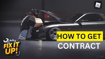 How to Get Contract in Fix It Up Roblox