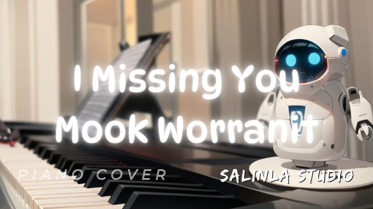 I Missing You Mook Worranit Piano Cover YouTube