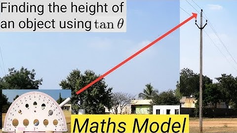 Maths working model || Finding the height of an object using trigonometry