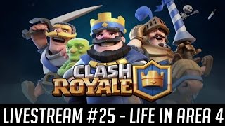 Clash Royale 1.3.2 (by Supercell) - iOS / Android - HD LiveStream #25 - LIFE IN AREA 4 screenshot 2