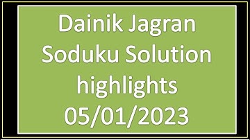 Dainik Jagran Sudoku Solution 05/01/2023 highlights #sudoku #video @sudokusolution2971