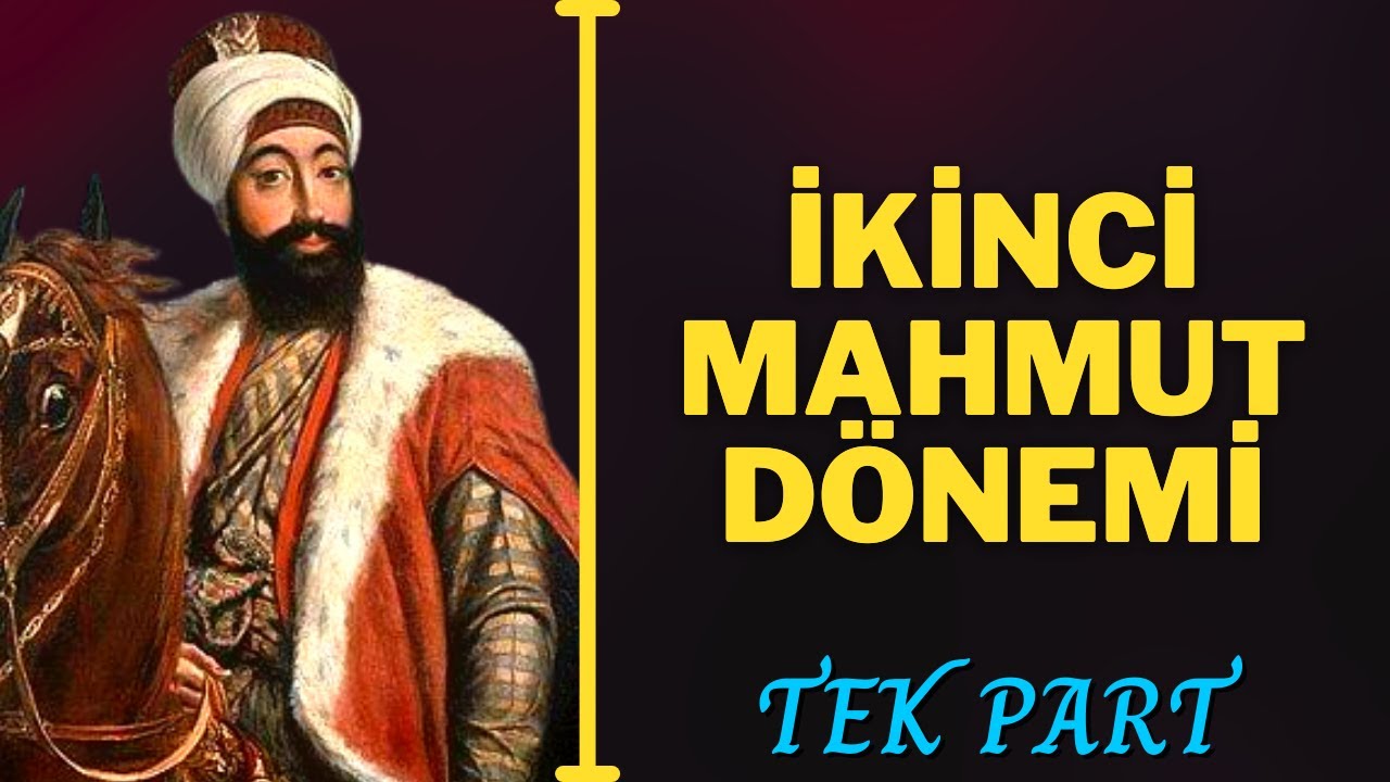 II. MAHMUT DÖNEMİ TEK PART (1808-1839) - YouTube