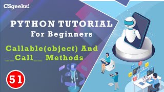 Python 3 Class#51:--Callable(object) And __Call__ Methods in Python