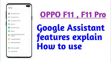 OPPO F11 , F11 Pro , Google Assistant features explain How to use and Enable