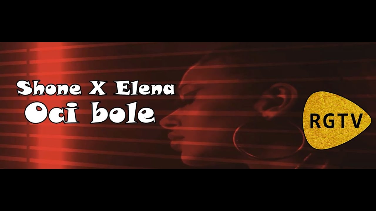 Shone X Elena - Oci bole (Official Video)