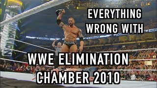 Everything Wrong With WWE Elimination Chamber 2010