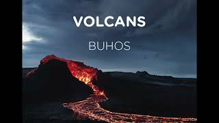 Volcans - BUHOS / Traduite au français