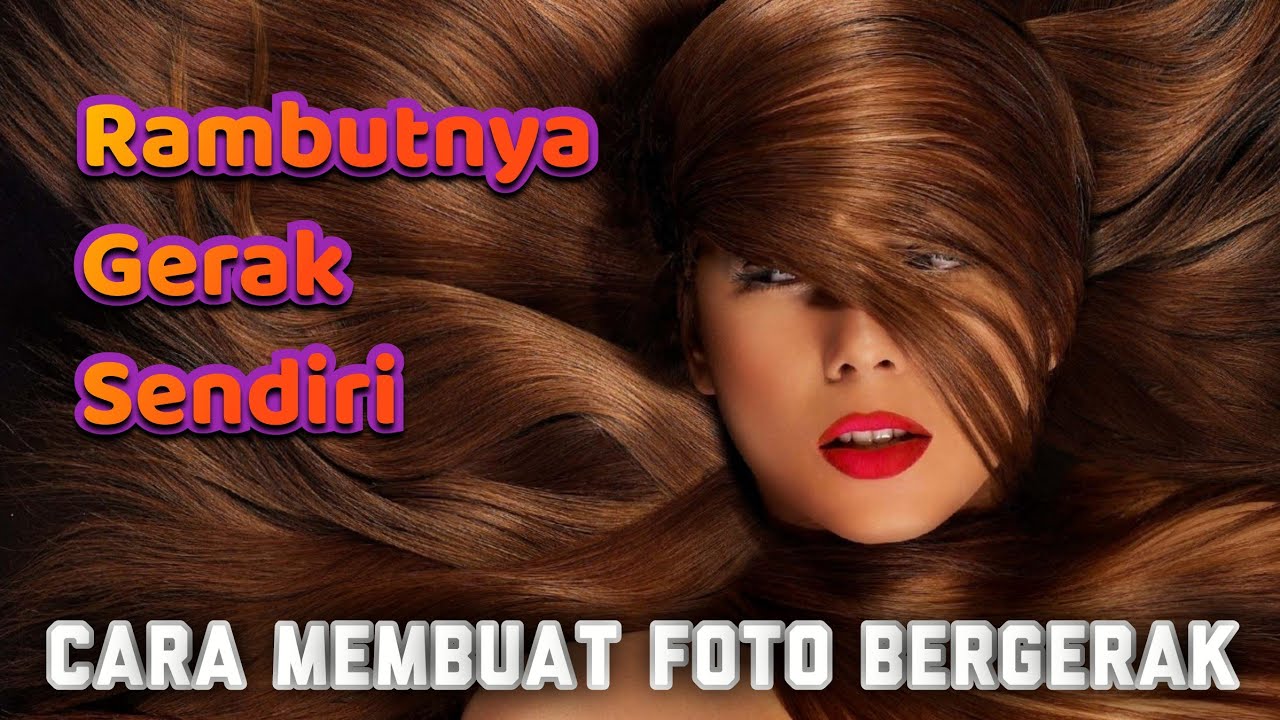 Cara Membuat Foto Bergerak - Paling Mudah 