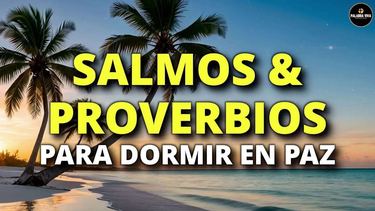 Salmos y Proverbios para Dormir en Paz | Palabra de Dios | Salmos ...