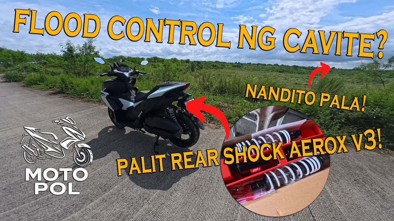 EPISODE 5 - PALIT REAR SHOCK AEROX V3 - FLOOD CONTROL NG CAVITE? - MOTOPOL - YAMAHA AEROX V3