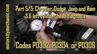 Part 5/5: Chrysler, Dodge, Jeep, and Ram 3.6 left cylinder head codes P0302, P0304, and P0306
