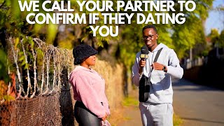 EP38: WE CALL YOUR PARTNER TO CONFIRM IF THEY DATING YOU