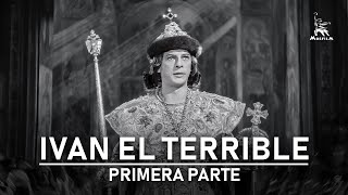 Iván el Terrible, primera parte | DRAMA | PELÍCULA COMPLETA | por Serguéi Eisenstein