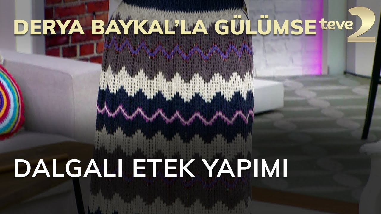 Derya Baykal'la Gülümse: Dalgalı Etek Yapımı