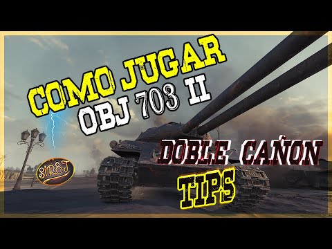 HOW TO PLAY DOUBLE BARREL // OBJ 703 VERSION II // WOT 2020