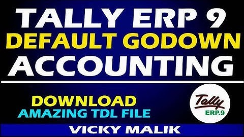 Tally ERP 9 Maintain Default Godown || Godown Management Accounting || Tally Advance TDL File | #TDL
