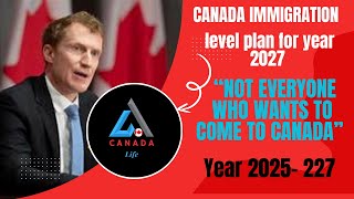 The Reality of Canada Immigration and level plan  for year 2025 to 2027! English🌐👍