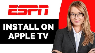 How to Install and Access ESPN on Apple TV - Full Guide