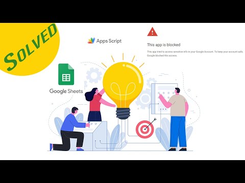 Solution Google Sheets This app is blocked Error - Google App Script