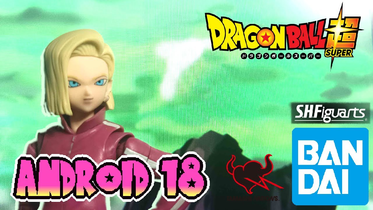 MELHOR FIGURA FEMININA ? ANDROID 18 Dragon Ball Super Sh Figuarts Review BR