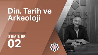 Kürşat Demirci Din Tarih Ve Arkeoloji 2Seminer