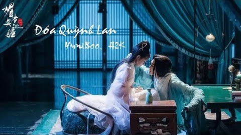 Đóa Quỳnh Lan - H2K ft.Yuni Boo  (OST - Mị Giả Vô Cương - 媚者无疆 Bloody Romance 2018).