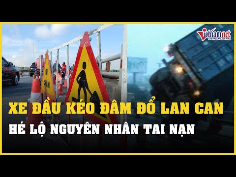 Video Cập nhật nguyên nhân ô tô húc đổ lan can cầu Thanh... - youtube