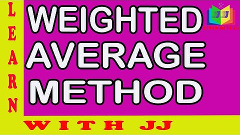 Cost Accounting - Weighted Average Method