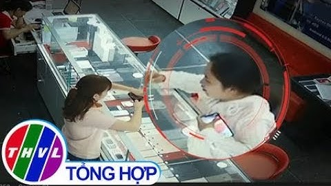 THVL | Chuyện cảnh báo: Nạn trộm cắp ở các cửa hàng